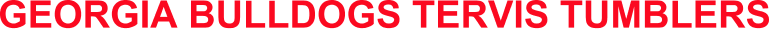 GEORGIA BULLDOGS TERVIS TUMBLERS