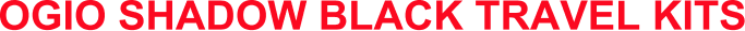 OGIO SHADOW BLACK TRAVEL KITS